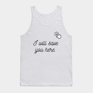 love, I will save you in my heart Tank Top